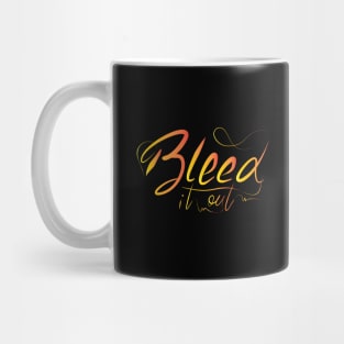 bleed it out Mug